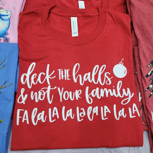 Deck the Halls... not your family
